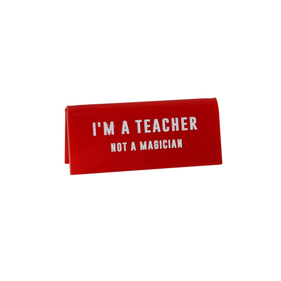 plaque de bureau I'm a teacher not a magician je suis un enseignant pas un magicien CGB Giftware