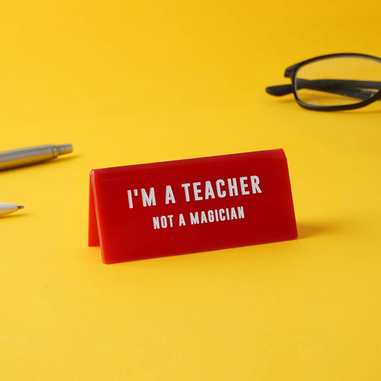 plaque de bureau I'm a teacher not a magician je suis un enseignant pas un magicien CGB Giftware
