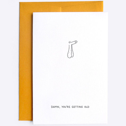 Carte – Eh bien, tu vieillis sacrément - Dicks Don't Lie