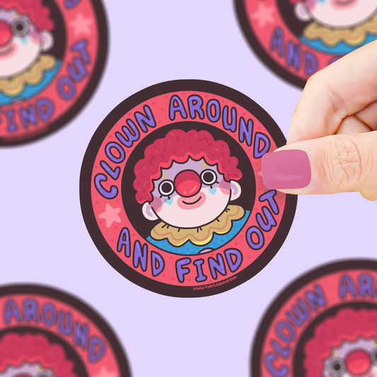 Sticker vinyle “Clown Around and Find Out” – Turtle's Soup
