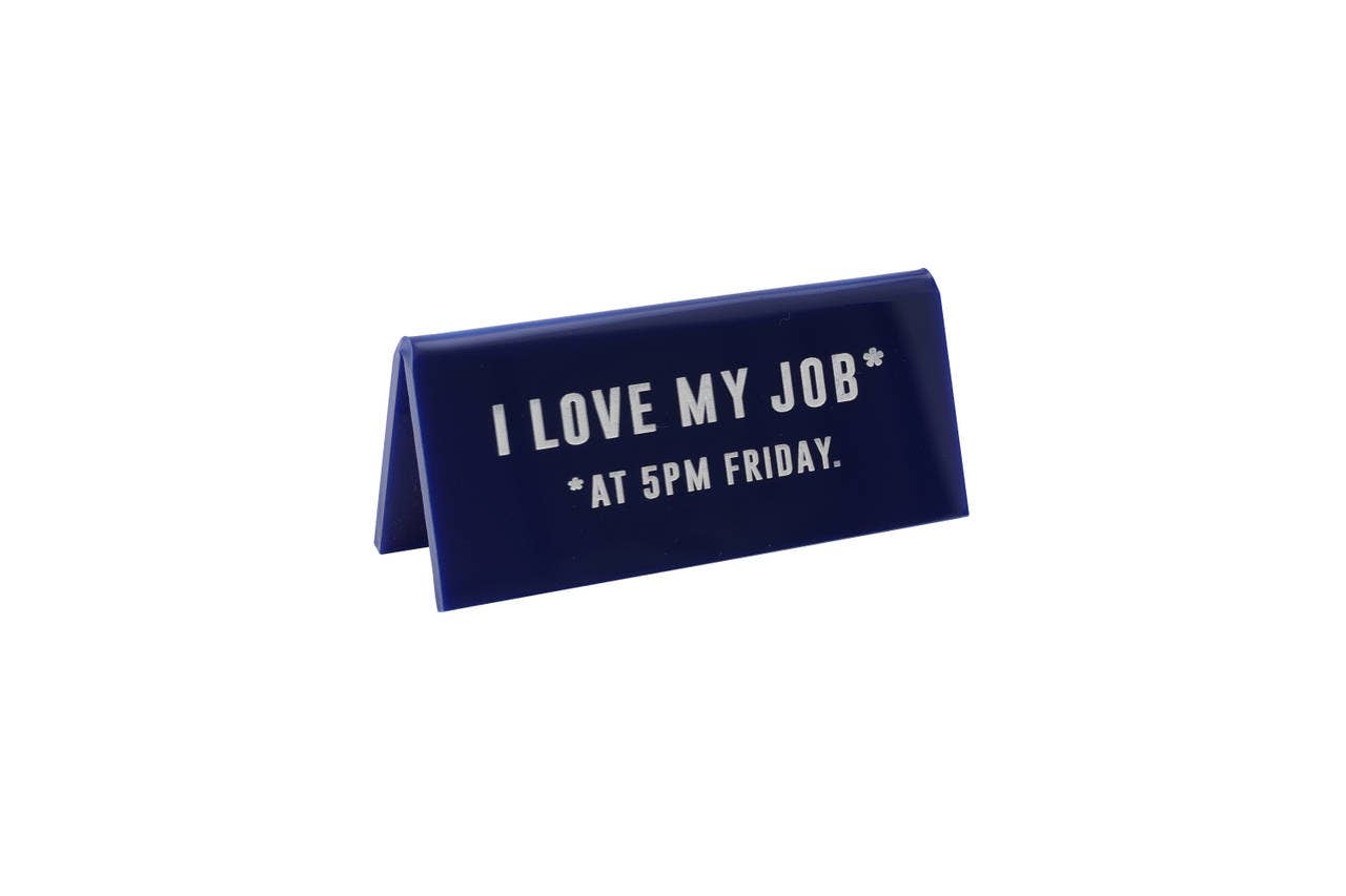 Plaque de bureau I love my job at 5pm friday j'aime mon travail le vendredi à 17h CGB Giftware