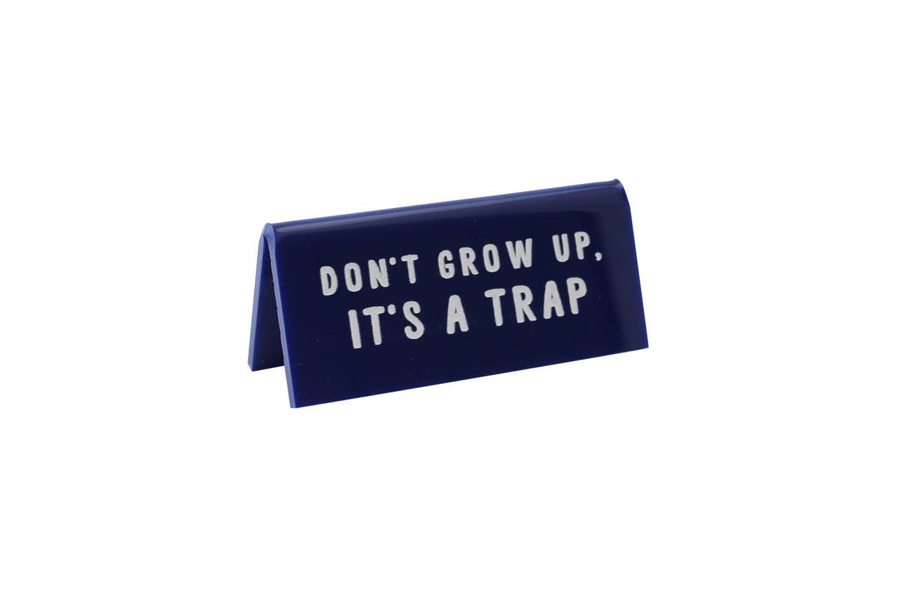panneau-de-bureau-bleu-dont-grow-up-its-a-trap vue 2