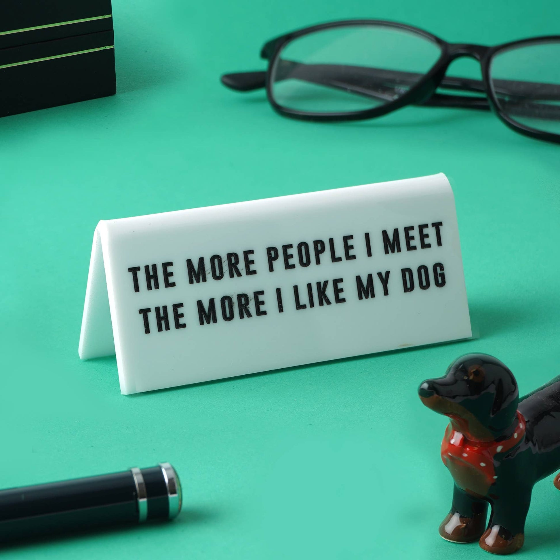 Plaque de bureau The more people i meet the more i like my dog CGB giftware
