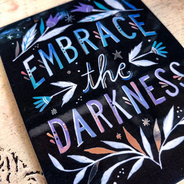 Sticker miroir argenté Katie Daisy – Embrace The Darkness